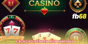 Tiến lên miền nam fb68 là tựa game hấp dẫn bậc nhất hiện nay